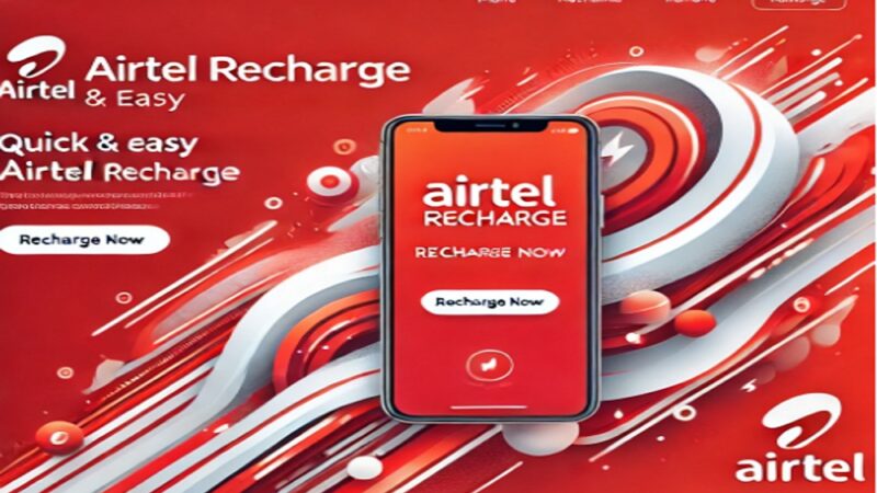 Airtel Recharge: Use India’s 1-Month Prepaid Recharge Plans for Airtel